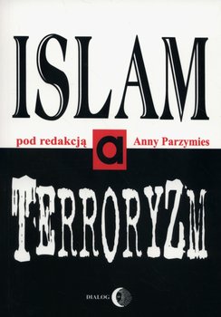 Islam a terroryzm - Opracowanie zbiorowe