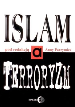 Islam a terroryzm - Opracowanie zbiorowe