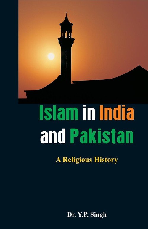 Islam in India and Pakistan - Singh Dr.Y. P. | Książka w Empik