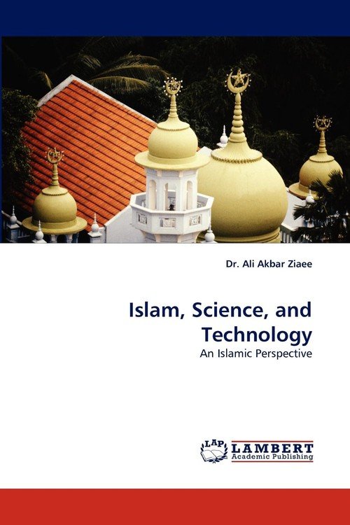 Islam, Science, And Technology - Ziaee Ali Akbar | Książka W Empik