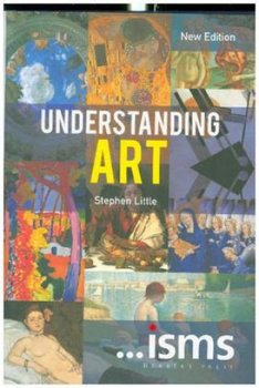 ...isms: Understanding Art New Edition - Little Stephen