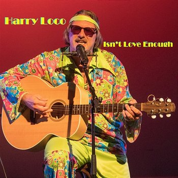 Isn't Love Enough - Harry Loco