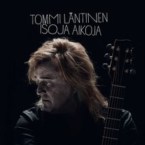 Isoja aikoja Tommi Läntinen