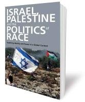 Israel, Palestine and the Politics of Race - Abu-Laban Yasmeen, Bakan Abigail