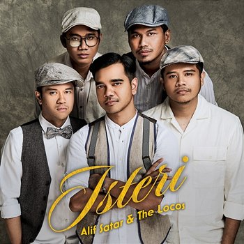 Isteri - Alif Satar & The Locos