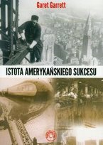 Istota amerykańskiego sukcesu Garrett Garet