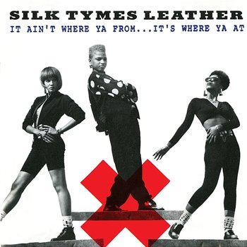 It Ain’t Where Ya From…It’s Where Ya At - Silk Tymes Leather