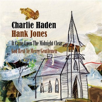 It Came Upon The Midnight Clear / God Rest Ye Merry Gentlemen - Charlie Haden, Hank Jones