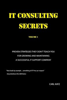 IT Consulting Secrets - Katz Carl A