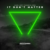 It Don’t Matter Sofi Tukker & INNA, Alok