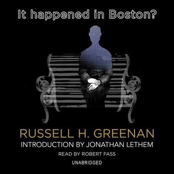 It Happened in Boston? - Lethem Jonathan, Greenan Russell H.