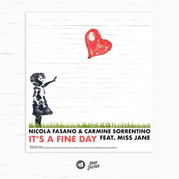 It's A Fine Day - Nicola Fasano & Carmine Sorrentino feat. Miss Jane