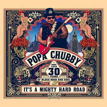 It's A Mighty Hard Road - Popa Chubby