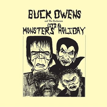 (It's A) Monsters' Holiday - Buck Owens And The Buckaroos