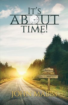 It's About Time! - John Mabbs
