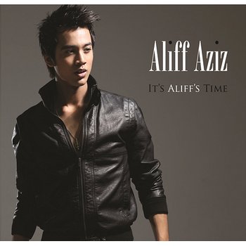 It's Aliff's Time - Aliff Aziz