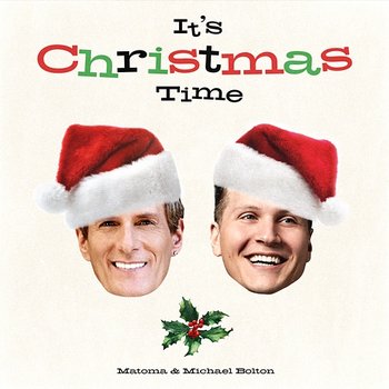 It's Christmas Time - Matoma & Michael Bolton