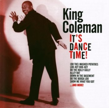 It's Dance Time! - Coleman King