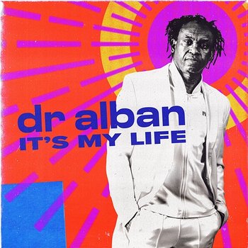 It's My Life - Dr. Alban