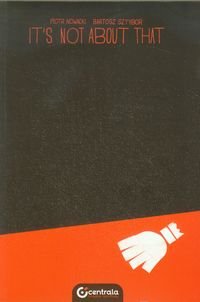 It's not about that - Nowacki Piotr, Sztybor Bartosz