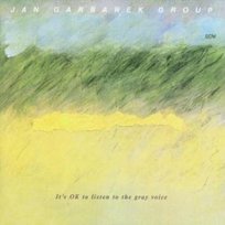 It's OK to Listen to the Gray Voice Garbarek Jan