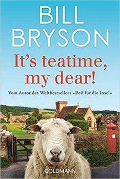 It's teatime, my dear! - Bryson Bill