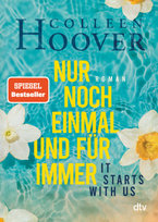 It starts with us - Nur noch einmal und für immer Dtv