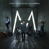 It Won't Be Soon Before Long Maroon 5