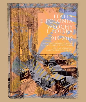 Italia e Polonia (1919-2019). Włochy i Polska (1919-2019) - Miziołek Jerzy