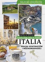 Italia. Kraina kontrastów i różnorodności. Włochy północne - ebook epub