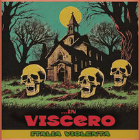 Italia Violenta In Viscero