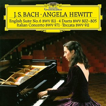 Italian Concerto, BWV 971 – Toccata, BWV 911 – Duets, BWV 802-805 – English Suite, BWV 811 - Angela Hewitt