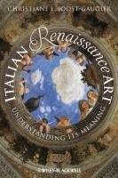 Italian Renaissance Art: Understanding Its Meaning - Joost-Gaugier ...