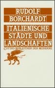 Italienische Städte und Landschaften - Borchardt Rudolf