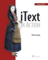 Itext in Action: Covers Itext 5 - Lowagie Bruno