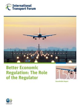 ITF Round Tables Better Economic Regulation - Oecd Publishing