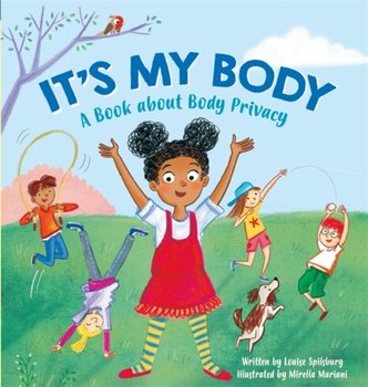 Its My Body: A Book about Body Privacy for Young Children - Victoria Brooker