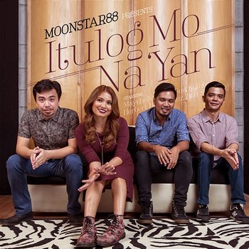 Itulog Mo Na Yan - Moonstar88