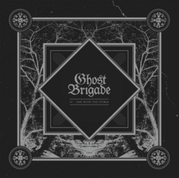 IV - One With the Storm - Ghost Brigade