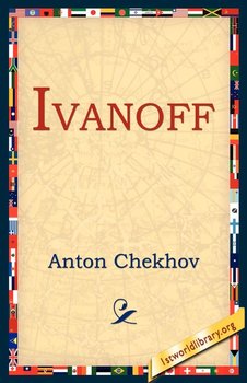 Ivanoff - Chekhov Anton Pavlovich