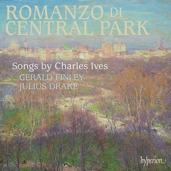 Ives: Songs, Vol. 2 "Romanzo di Central Park" - Gerald Finley, Julius Drake