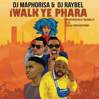 iWalk Ye Phara - DJ Maphorisa & DJ Raybel feat. Moonchild Sanelly, K.O & Zulu Mkhathini