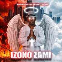 Izono Zami DJ Len, DJ NOMZA THE KING, Lady Tak