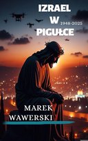 Izrael w pigułce 1948-2025 - ebook EPUB Marek Wawerski