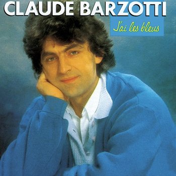 J'ai les bleus - Claude Barzotti