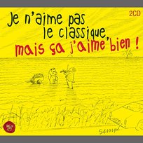 J'aime pas le classique mais ca j'aime bien Tallis Chamber Choir, Europa Symphony, Orchester der Tiroler Festspiele, Florin Paul, Hamburg Soloists, The New London Children's Choir, Rudolf Bibl, Wolfgang Gröhs, Various Artists, Symphony Orchestr