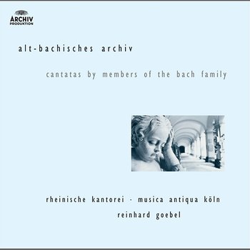 J.M. Bach, G.C. Bach, J.C. Bach: Cantatas by members of the Bach family - Rheinische Kantorei, Musica Antiqua Köln, Reinhard Goebel