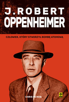 J. Robert Oppenheimer - Chris McNab