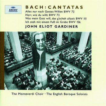 J.S. Bach: Cantatas BWV 72; 73; 111; 156 - English Baroque Soloists, John Eliot Gardiner