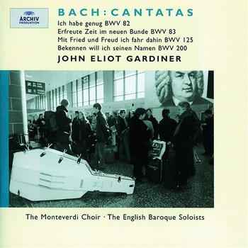 J.S. Bach: Cantatas BWV 83; 82; 125; 200 - English Baroque Soloists, John Eliot Gardiner